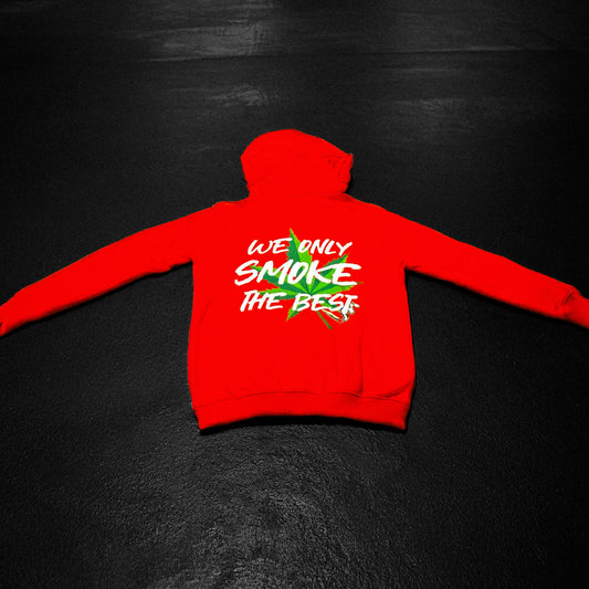 WE ONLY SMOKE THE BEST - RED HOODIE